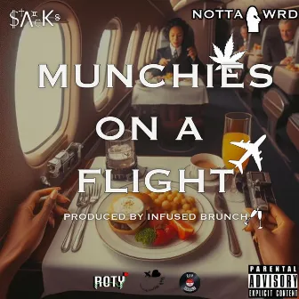 Munchies On A Flight by Notta Wrd