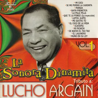 Tributo a Lucho Argaín, Vol. 1 by La Sonora Dinamita