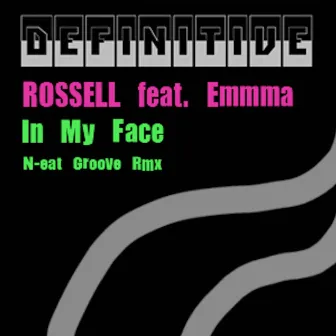 In My Face (Unu vs N-eatGroove Remix) by 