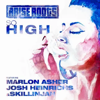 So High by Arise Roots