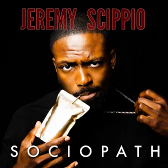 SOCIOPATH by Jeremy Scippio