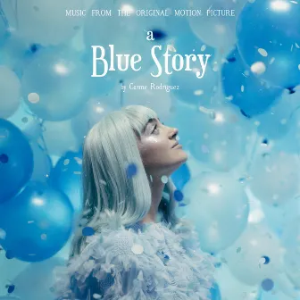 A Blue Story (Music from the Original Motion Picture) by Carme Rodríguez