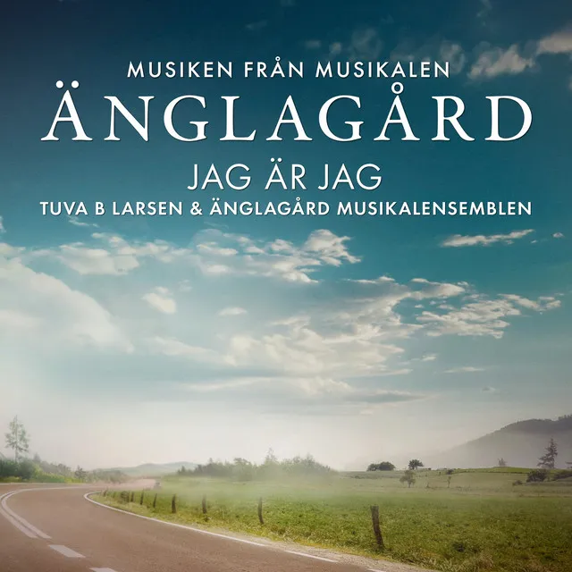 Jag är jag - Musiken från musikalen Änglagård