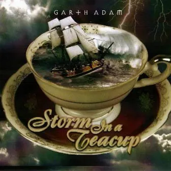 Storm in a Teacup by Garth Adam