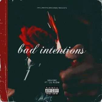 Bad Intentions by Squ9re