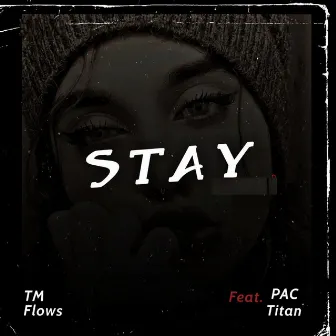 Stay by Tm Flows