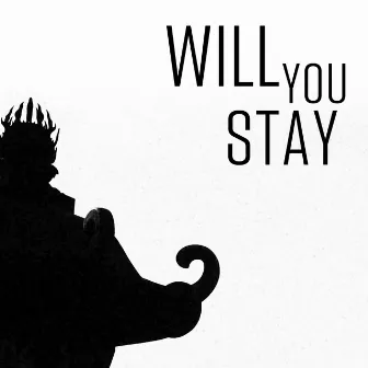 Will You Stay by Dici