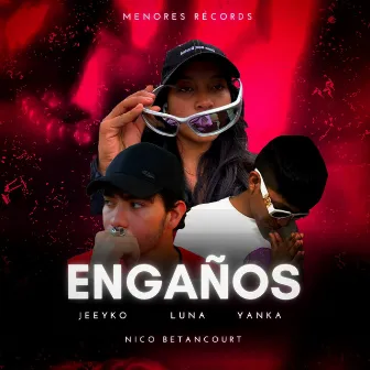 Engaños by Yanka Oficial