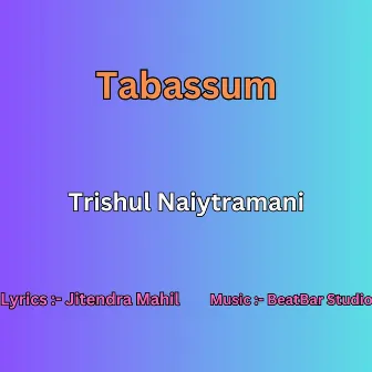 Tabassum by Trishul Naiytramani