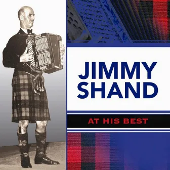 Jimmy Shand At His Best by Jimmy Shand