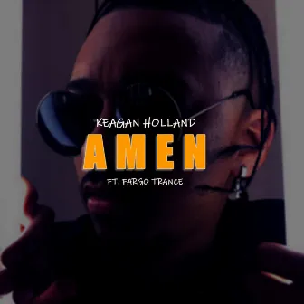 Amen by Keagan Holland