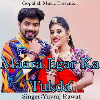 Maara Jigar Ka Tukda by Yuvraj Rawat