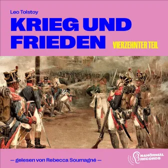 Krieg und Frieden (Vierzehnter Teil) by Rebecca Soumagne