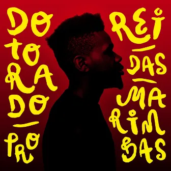 Rei das Marimbas by Dotorado Pro