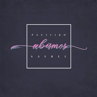 Abismos by Pacífiko