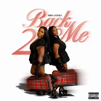 Back 2 Me by Mira Lashea