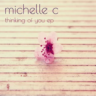 Thinking of You by Michelle C.