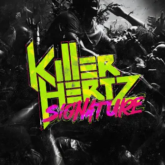 Signature by Killer Hertz