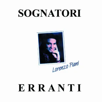 Sognatori erranti by Lorenzo Piani