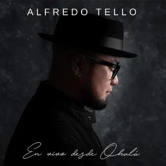 En Vivo Desde Ohalá by Alfredo Tello