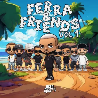 Ferra & Friends, Vol. 1 by Ferra Black