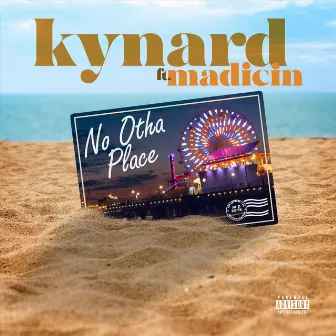 No Otha Place by Kynard