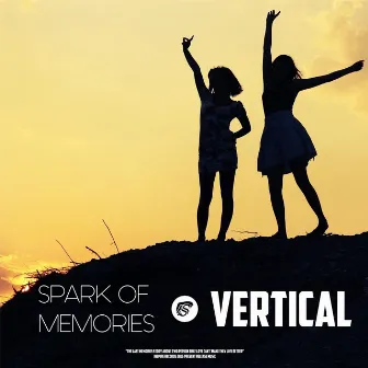 Spark Of Memories by Vertical