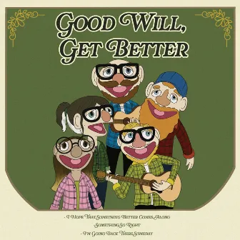 Some Muppet Songs by good will, get better