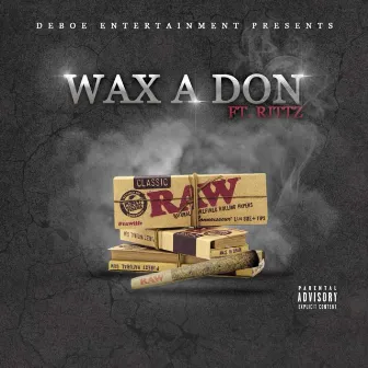 Raw by Wax'a'don