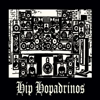 Hip Hopadrinos by Pads Killah