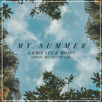 My Summer by Emmie Lee