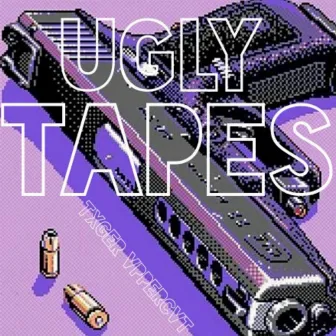 Ugly Tapes by Txger Vppercvt