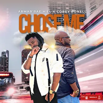 Chose Me by Armar'rae Hill