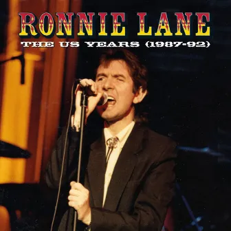 The US Years (1987-92) by Ronnie Lane