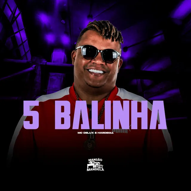 5 Balinha