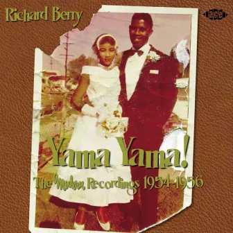 Yama Yama! The Modern Recordings 1954-1956 by Richard Berry