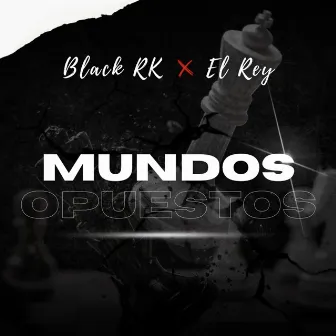 Mundos Opuestos by Black rk