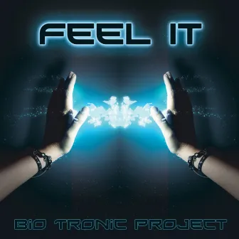 Feel It by Biotronic Project