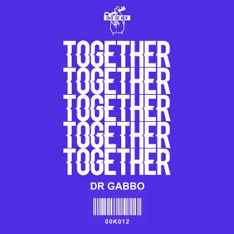 Together by Dr Gabbo