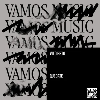 Quedate by Vito Beto