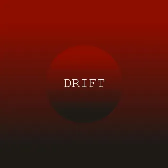 DRIFT by DrNeel