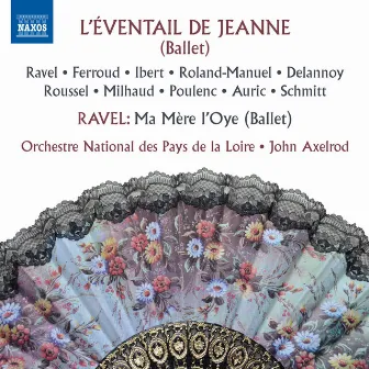 L'éventail de Jeanne & Ma mère l'oye by John Axelrod