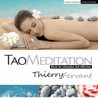 Tao Meditation (Music for Inner Peace and Harmony) by Thierry Fervant