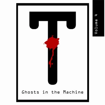 T: Ghosts in the Machine, Vol. 4 by Old Nick