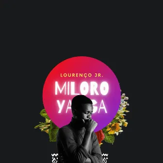 MILORO YANGA by Lourenço Jr.