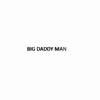 Big Daddy Man by Jimmy James