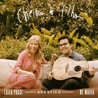 Cheiro de Filho (Acústico) by De Maria