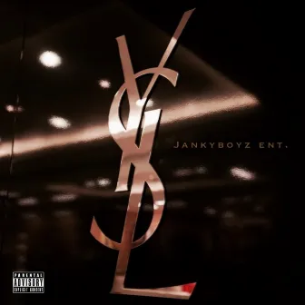 Y S L by Jankyboyz