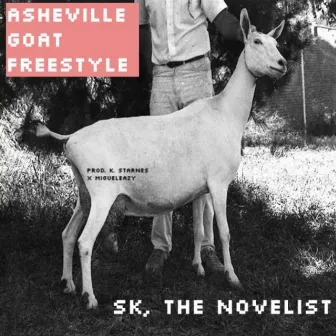 Asheville Goat Freestyle by Sk the Novelist