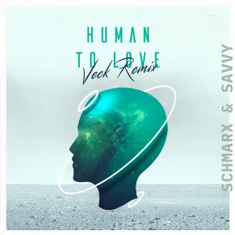 Human To Love (Veck Remix) by Veck